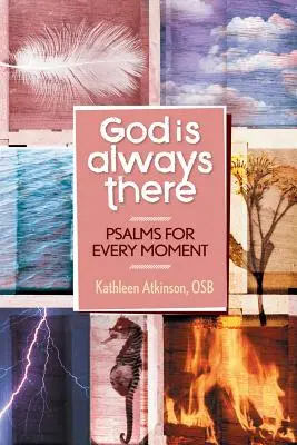 Bóg jest zawsze dobry: Psalmy na każdą chwilę - God Is Always Good: Psalms for Every Moment