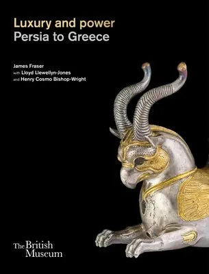 Luksus i władza: Od Persji do Grecji - Luxury and Power: Persia to Greece