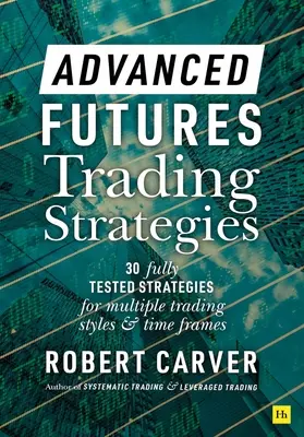Zaawansowane strategie handlu kontraktami futures - Advanced Futures Trading Strategies
