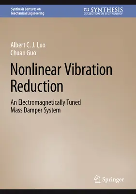 Nieliniowa redukcja drgań: Elektromagnetycznie dostrojony system tłumików masowych - Nonlinear Vibration Reduction: An Electromagnetically Tuned Mass Damper System