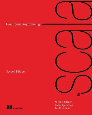 Programowanie funkcjonalne w języku Scala, wydanie drugie - Functional Programming in Scala, Second Edition