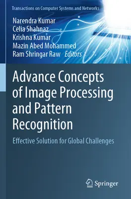 Zaawansowane koncepcje przetwarzania obrazu i rozpoznawania wzorców: Skuteczne rozwiązanie dla globalnych wyzwań - Advance Concepts of Image Processing and Pattern Recognition: Effective Solution for Global Challenges