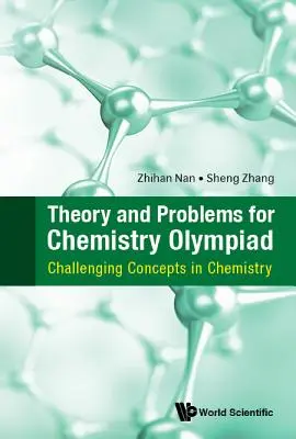 Teoria i problemy olimpiady chemicznej: Trudne koncepcje w chemii - Theory and Problems for Chemistry Olympiad: Challenging Concepts in Chemistry