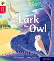 Oxford Reading Tree Story Sparks: Oxford Poziom 4: Skowronek i sowa - Oxford Reading Tree Story Sparks: Oxford Level 4: The Lark and the Owl