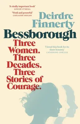 Bessborough: Trzy kobiety. Trzy dekady. Trzy historie o odwadze. - Bessborough: Three Women. Three Decades. Three Stories of Courage.