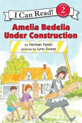 Amelia Bedelia w budowie - Amelia Bedelia Under Construction