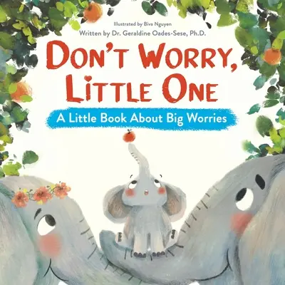 Nie martw się, mała: Mała książka o wielkich zmartwieniach - Don't Worry, Little One: A Little Book About Big Worries