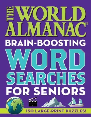 The World Almanac Brain-Boosting Word Searches: 150 łamigłówek w dużym druku! - The World Almanac Brain-Boosting Word Searches: 150 Large-Print Puzzles!