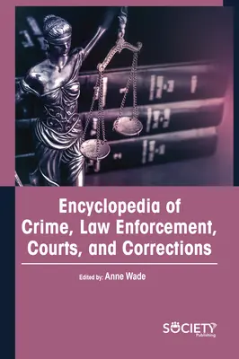 Encyklopedia przestępczości, egzekwowania prawa, sądów i poprawek - Encyclopedia of Crime, Law Enforcement, Courts, and Corrections