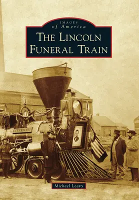 Pociąg pogrzebowy Lincolna - The Lincoln Funeral Train