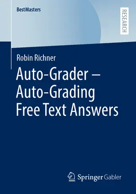 Auto-Grader - Automatyczne ocenianie odpowiedzi tekstowych - Auto-Grader - Auto-Grading Free Text Answers