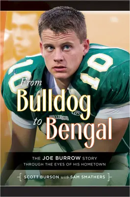 Od buldoga do bengala: historia Joe Burrowa oczami jego rodzinnego miasta - From Bulldog to Bengal: The Joe Burrow Story Through the Eyes of His Hometown