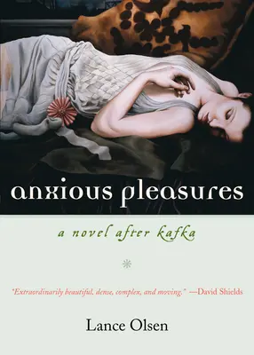 Anxious Pleasures: Powieść po Kafce - Anxious Pleasures: A Novel After Kafka