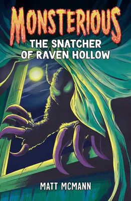 Porywacz z Raven Hollow (Monsterious, Book 2) - The Snatcher of Raven Hollow (Monsterious, Book 2)