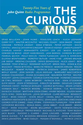 The Curious Mind: Dwadzieścia pięć lat audycji radiowych Johna Quinna - The Curious Mind: Twenty-Five Years of John Quinn Radio Programmes