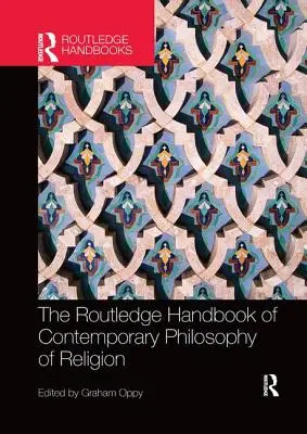 The Routledge Handbook of Contemporary Philosophy of Religion (Podręcznik współczesnej filozofii religii) - The Routledge Handbook of Contemporary Philosophy of Religion