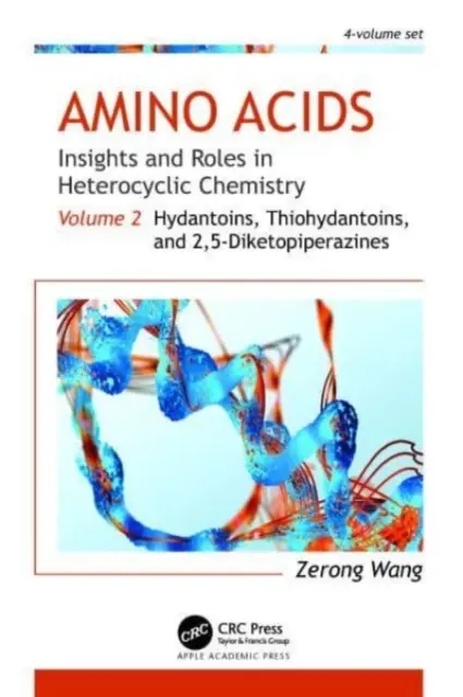 Aminokwasy: spostrzeżenia i role w chemii heterocyklicznej: Tom 2: Hydantoiny, tiohydantoiny i 2,5-diketopiperazyny - Amino Acids: Insights and Roles in Heterocyclic Chemistry: Volume 2: Hydantoins, Thiohydantoins, and 2,5-Diketopiperazines