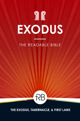 Biblia do czytania: Księga Wyjścia: Exodus - The Readable Bible: Exodus: Exodus