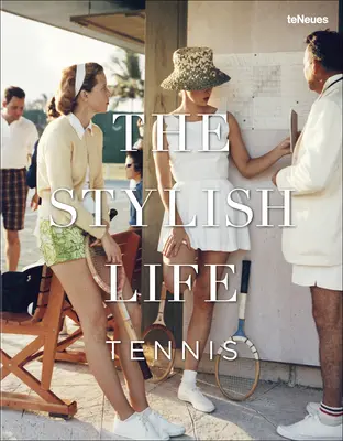 Stylowe życie: Tenis - The Stylish Life: Tennis