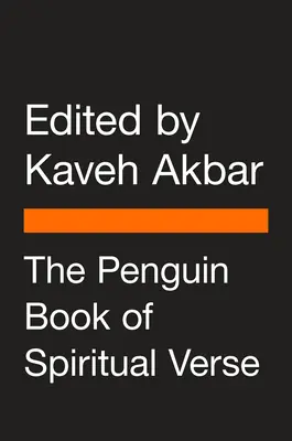 The Penguin Book of Spiritual Verse: 110 poetów o boskości - The Penguin Book of Spiritual Verse: 110 Poets on the Divine