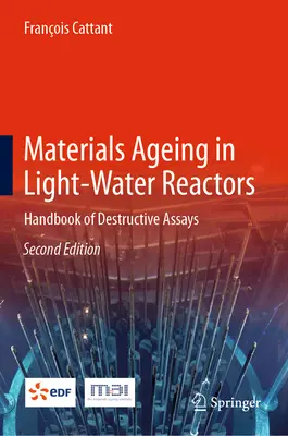 Starzenie się materiałów w reaktorach lekkowodnych: Podręcznik testów niszczących - Materials Ageing in Light-Water Reactors: Handbook of Destructive Assays