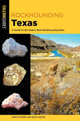 Rockhounding Texas: Przewodnik po najlepszych miejscach w stanie Rockhounding - Rockhounding Texas: A Guide to the State's Best Rockhounding Sites