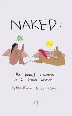 Naked: Szczere przemyślenia 2 brązowych kobiet - Naked: The Honest Musings of 2 Brown Women