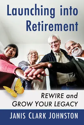 Przekształcanie emerytury: Przekształć i rozwijaj swoje dziedzictwo - Transforming Retirement: Rewire and Grow Your Legacy