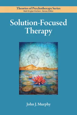 Terapia skoncentrowana na rozwiązaniach - Solution-Focused Therapy