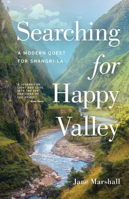 Poszukiwanie szczęśliwej doliny: Nowoczesne poszukiwania Shangri-La - Searching for Happy Valley: A Modern Quest for Shangri-La