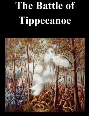 Bitwa pod Tippecanoe - The Battle of Tippecanoe