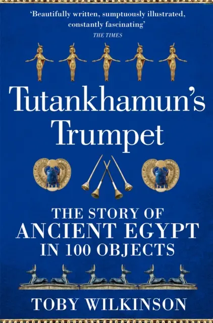 Trąbka Tutanchamona - historia starożytnego Egiptu w 100 przedmiotach - Tutankhamun's Trumpet - The Story of Ancient Egypt in 100 Objects