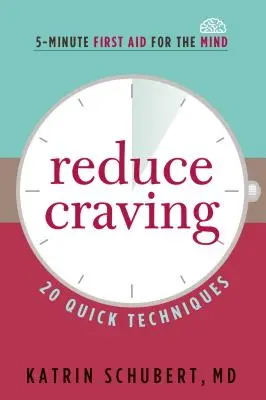 Zmniejsz łaknienie: 20 szybkich technik - Reduce Craving: 20 Quick Techniques