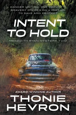 Zamiar zatrzymania: Tajemniczy thriller dla kobiet - Intent to Hold: A Women's Mystery Thriller