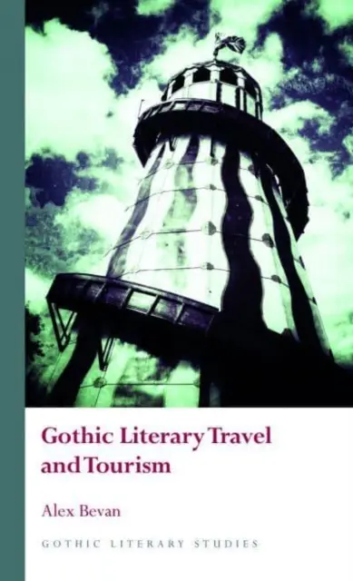 Gotyckie podróże literackie i turystyka - Gothic Literary Travel and Tourism