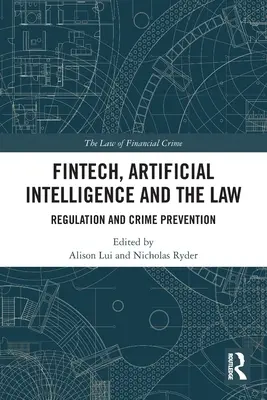 FinTech, sztuczna inteligencja i prawo: Regulacja i zapobieganie przestępczości - FinTech, Artificial Intelligence and the Law: Regulation and Crime Prevention