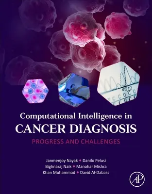 Inteligencja obliczeniowa w diagnostyce nowotworów: Postępy i wyzwania - Computational Intelligence in Cancer Diagnosis: Progress and Challenges
