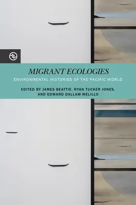 Migrant Ecologies: Historie środowiskowe świata Pacyfiku - Migrant Ecologies: Environmental Histories of the Pacific World