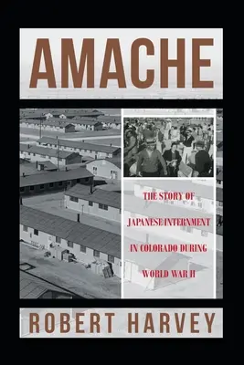 Amache: Historia internowania Japończyków w Kolorado podczas II wojny światowej - Amache: The Story of Japanese Internment in Colorado During World War II