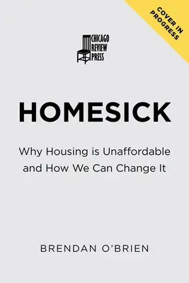 Homesick: Dlaczego nie stać nas na mieszkania i jak możemy to zmienić - Homesick: Why Housing Is Unaffordable and How We Can Change It