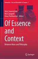 O istocie i kontekście: Między muzyką a filozofią - Of Essence and Context: Between Music and Philosophy