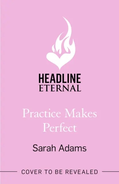 Practice Makes Perfect - Nowy rom-com od przyjaciół do kochanków od autora sensacji TikTok, THE CHEAT SHEET! - Practice Makes Perfect - The new friends-to-lovers rom-com from the author of the TikTok sensation, THE CHEAT SHEET!