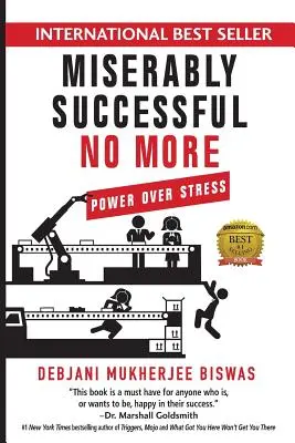 Już nie odnosisz sukcesów: Władza nad stresem - Miserably Successful No More: Power Over Stress