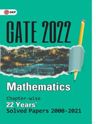 Matematyka GATE 2022 - 22 lata, rozdziały, rozwiązane dokumenty 2000-2021 - GATE 2022 Mathematics - 22 Years Chapter-wise Solved Papers 2000-2021