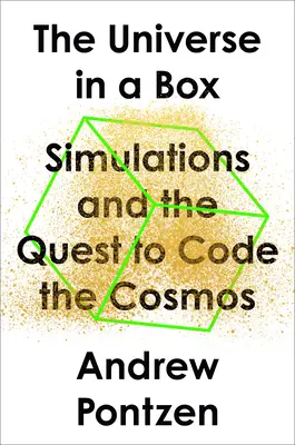 Wszechświat w pudełku: Symulacje i próba zakodowania kosmosu - The Universe in a Box: Simulations and the Quest to Code the Cosmos