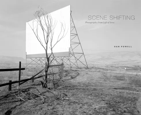 Scene Shifting: Fotografie z Left of Iowa - Scene Shifting: Photographs from Left of Iowa