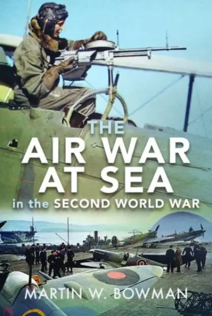 Wojna powietrzna na morzu podczas drugiej wojny światowej - The Air War at Sea in the Second World War