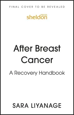 Po raku piersi: Podręcznik powrotu do zdrowia - After Breast Cancer: A Recovery Handbook