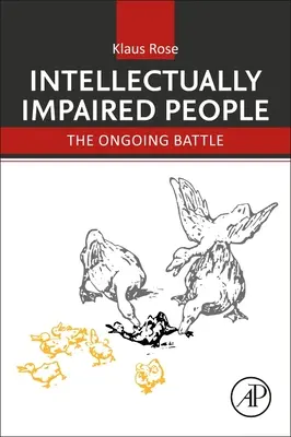 Ludzie upośledzeni intelektualnie: Trwająca bitwa - Intellectually Impaired People: The Ongoing Battle