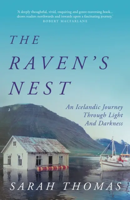 Gniazdo kruka - islandzka podróż przez światło i ciemność (Thomas Sarah (autor)) - Raven's Nest - An Icelandic Journey Through Light and Darkness (Thomas Sarah (author))